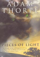Okładka książki Pieces of Light Adam Thorpe