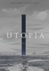 Okładka książki Utopia Beniamin Tytus Muszyński