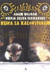 Okładka książki Kuna za kaloryferem Nuria Selva Fernandez, Adam Wajrak