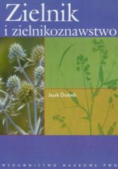 Okładka książki Zielnik i zielnikoznawstwo Jacek Drobnik