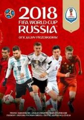 Okładka książki 2018 FIFA World Cup Russia™. Oficjalny przewodnik Keir Radnege