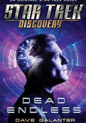Okładka książki Star Trek: Discovery: Dead Endless Dave Galanter