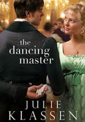 Okładka książki The Dancing Master Julie Klassen