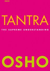 Okładka książki Tantra. The Supreme Understanding Osho