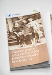Okładka książki Przewodnik po żydowskim dziedzictwie Sosnowca Tomasz Grząślewicz