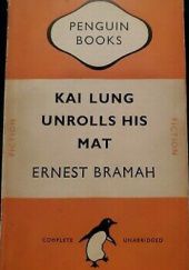 Okładka książki Kai Lung Unrolls His Mat Ernest Bramah