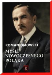 Okładka książki Myśli nowoczesnego Polaka Roman Dmowski