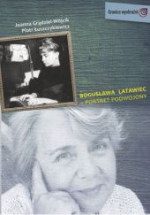 Bogusława Latawiec – portret podwojony