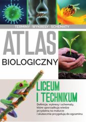 Okładka książki Atlas biologiczny. Liceum i technikum Małgorzata Baran