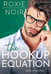 Okładka książki The Hookup Equation Roxie Noir