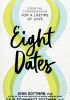 Eight Dates
