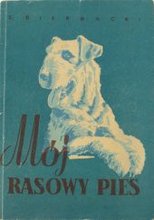 Okładka książki Mój rasowy pies Zygmunt Biernacki