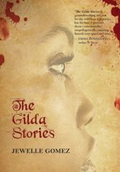 Okładka książki The Gilda Stories Jewelle Gomez