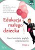 Okładka książki Edukacja małego dziecka. Nowe konteksty, poglądy i doświadczenia Jolanta Bonar,&nbsp;Anna Buła,&nbsp;Radmila Burkovičová,&nbsp;Barbara Chojnacka-Synaszko,&nbsp;Iwona Czaja-Chudyba,&nbsp;Sonia Czudek-Ślęczka,&nbsp;Alena Doušková,&nbsp;Bożena Grzeszkiewicz,&nbsp;Soňa Karikova,&nbsp;Tatiana Kłosińska,&nbsp;Beata Kozieł,&nbsp;Ewa Ogrodzka-Mazur,&nbsp;Renata Reclik,&nbsp;Iwona Samborska,&nbsp;Aleksandra Skowrońska,&nbsp;Jacek Stelmach,&nbsp;Urszula Szuścik,&nbsp;Alexandra Tomášová,&nbsp;Arkadiusz Wąsiński,&nbsp;Monika Wiśniewska-Kin,&nbsp;Katarzyna Wojciechowska,&nbsp;Małgorzata Zalewska-Bujak