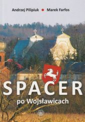 Okładka książki SPACER po Wojsławicach Marek Farfos, Andrzej Pilipiuk