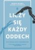 Okładka książki Liczy się każdy oddech Andrzej Dziedzic,&nbsp;Joanna Głuchowska