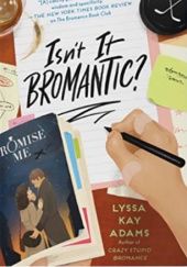 Okładka książki Isn't It Bromantic? Lyssa Kay Adams