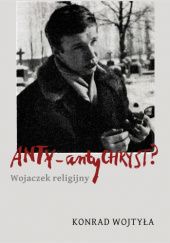 Okładka książki Anty-antychryst. Wojaczek religijny Konrad Wojtyła