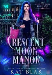 Okładka książki Crescent Moon Manor Kat Blak