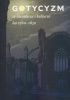 Okładka książki Gotycyzm w literaturze i kulturze lat 1760-1830 Marcin Cieński,&nbsp;Paweł Pluta