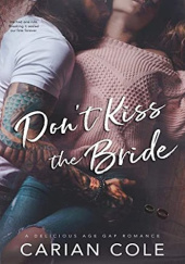 Okładka książki Don't Kiss the Bride Carian Cole
