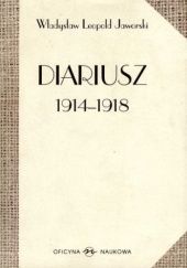 Okładka książki Diariusz 1914-1918 Władysław Leopold Jaworski