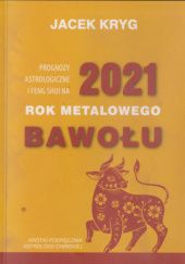 Okładka książki Rok Metalowego Bawołu 2021 Jacek Kryg