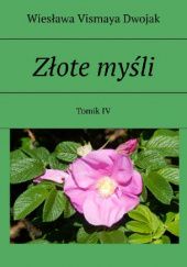 Okładka książki Złote myśli. Tomik IV Wiesława Vismaya Dwojak