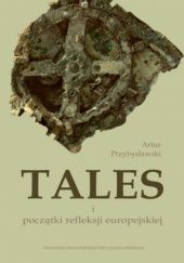 Okładka książki Tales i początki refleksji europejskiej Artur Przybysławski