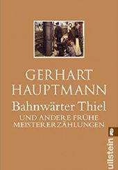 Okładka książki Bahnwärter Thiel und andere frühe Meistererzählungen Gerhart Hauptmann