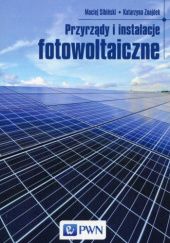 Okładka książki Przyrządy i instalacje fotowoltaiczne