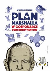 Plan Marshalla w gospodarce dwóch kontynentów