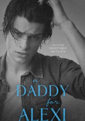 Okładka książki A Daddy for Alexi Joe Satoria