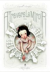 Okładka książki Alice à Travers le Miroir Lewis Carroll