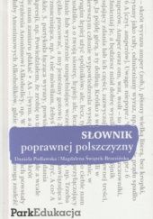 Okładka książki Słownik poprawnej polszczyzny Daniela Podlawska, Magdalena Świątek-Brzezińska