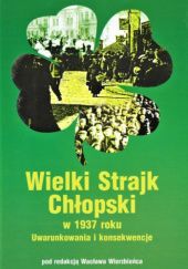 Okładka książki Wielki Strajk Chłopski w 1937 roku. Uwarunkowania i konsekwencje praca zbiorowa