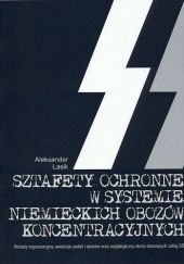 Okładka książki Sztafety Ochronne w systemie niemieckich obozów koncentracyjnych Aleksander Lasik