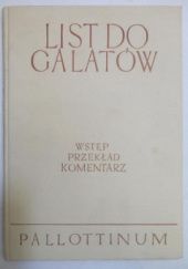 Okładka książki List do Galatów. Wstęp, przekład, komentarz Edward Szymanek TChr