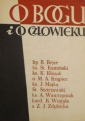 Okładka książki O Bogu i o człowieku Bohdan Bejze, Mieczysław Albert Krąpiec OP, Karol Wojtyła, Zofia J. Zdybicka