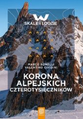Okładka książki Korona Alpejskich Czterotysięczników Marco Romelli