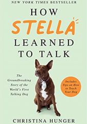 Okładka książki How Stella Learned to Talk Christina Hunger