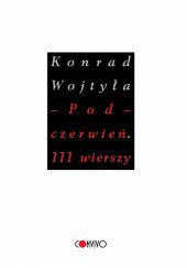 Okładka książki Pod czerwień. 111 wierszy Konrad Wojtyła
