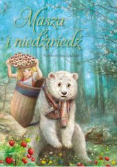 Okładka książki Masza i niedźwiedź Ana Grigorjev