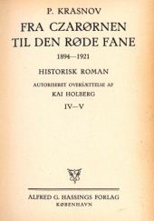 Okładka książki Fra Czarørnen Til Den Røde Fane T. IV-V (Od Carskiego Orła Do Czerwonego Sztandaru) Piotr Krasnow