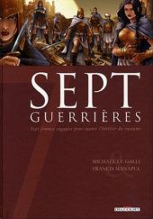 Okładka książki Sept Guerrières Michaël Le Galli, Francis Manapul