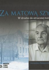 Okładka książki Za matową szybą. W drodze do utraconej tożsamości Agnieszka Smreczyńska-Gąbka