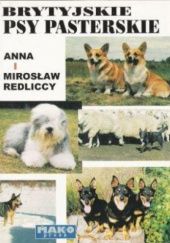 Okładka książki Brytyjskie psy pasterskie Anna Redlicka, Mirosław Redlicki