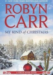 Okładka książki My Kind of Christmas Robyn Carr