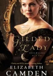 Okładka książki A Gilded Lady Elizabeth Camden