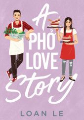 Okładka książki A Pho Love Story Loan Le